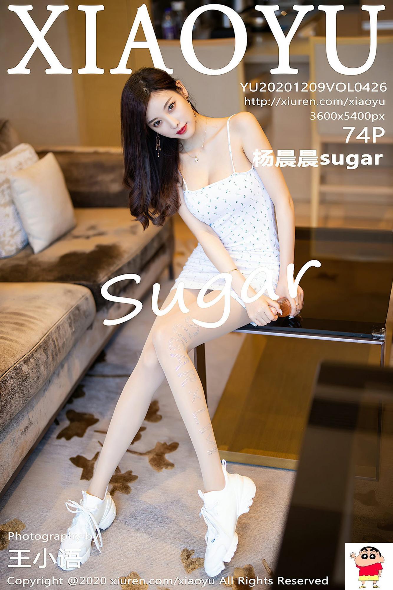 【XIAOYU画语界系列】2020.12.09 Vol.426 杨晨晨sugar 完整版无水印写真【75P】